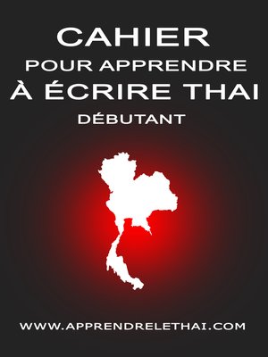 cover image of Cahier pour Apprendre à Écrire Thaï Débutant